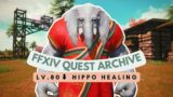 Lv.80⬇️ Hippo Healing | No Commentary | FFXIV Quest Archive