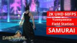 FFXIV Dawntrail:  Yuweyawata Field Station  SAMURAI GAMEPLAY 218 [2k/MAX PRESET]