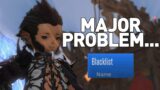 FFXIV Has a MAJOR Problem w/ the Blacklist Feature…