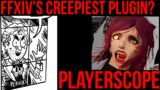 FFXIV PlayerScope Plugin! HUGE SECURITY ISSUE?! [FFXIV 7.15]