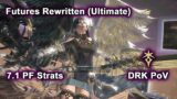 Futures Rewritten (Ultimate) – 7.1 NA PF – DRK OT PoV | FFXIV