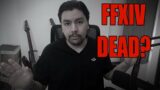 Is FFXIV “dying”? (again)